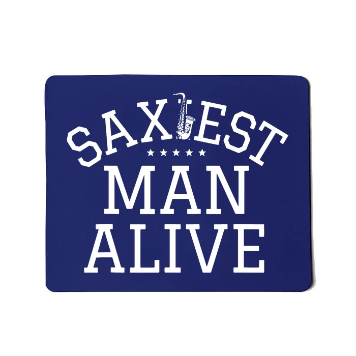 Men Saxophonist Saxist Sax Saxiest Man Saxophone Mousepad