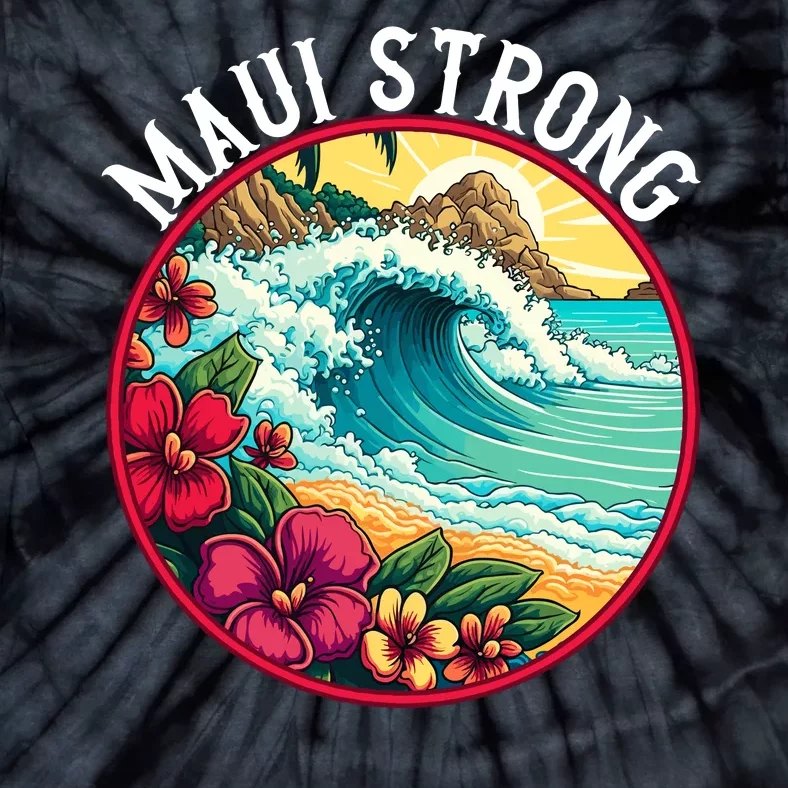 Maui Strong Support For Hawaii Fire Victims Hawaii Fires Lahaina Fires Tie-Dye T-Shirt