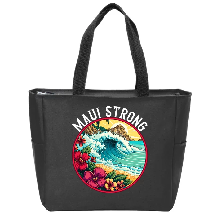 Maui Strong Support For Hawaii Fire Victims Hawaii Fires Lahaina Fires Zip Tote Bag