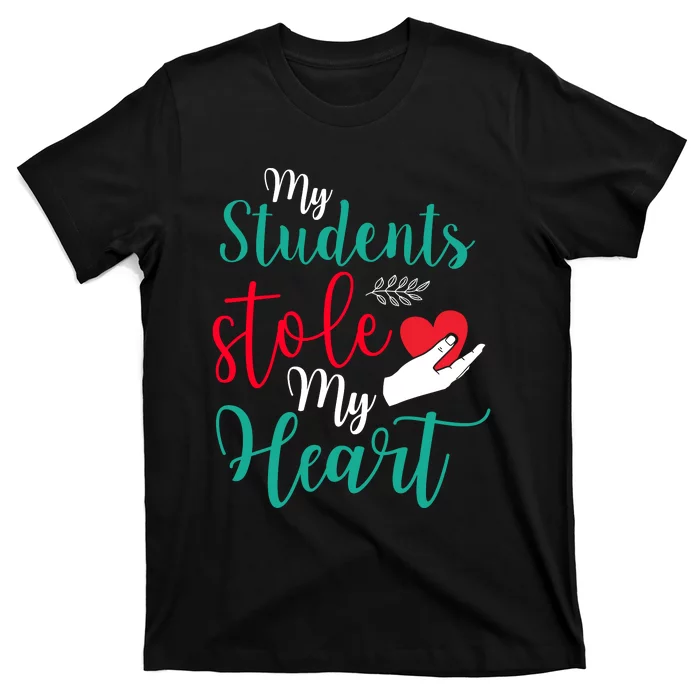 My Students Stole My Heart On Valentines Day T-Shirt