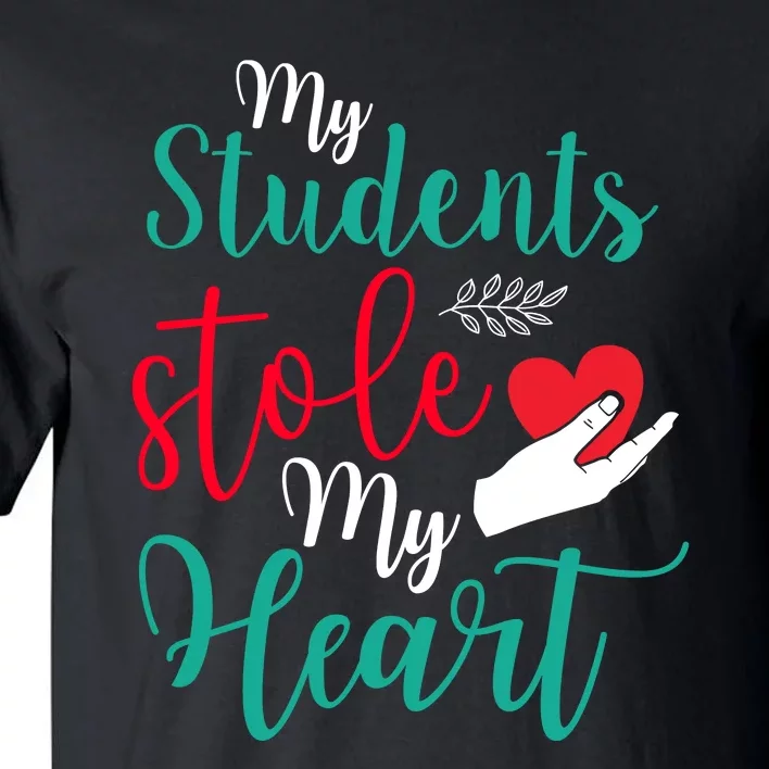 My Students Stole My Heart On Valentines Day Tall T-Shirt