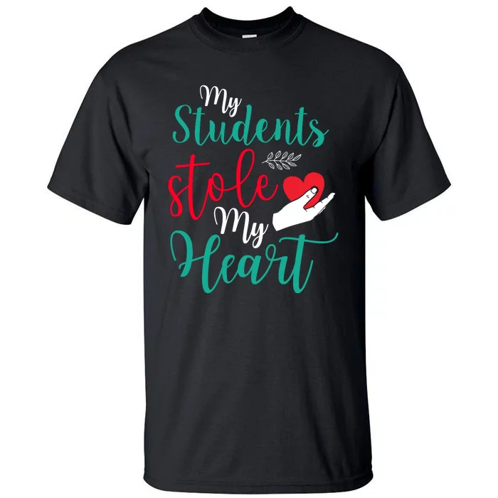 My Students Stole My Heart On Valentines Day Tall T-Shirt