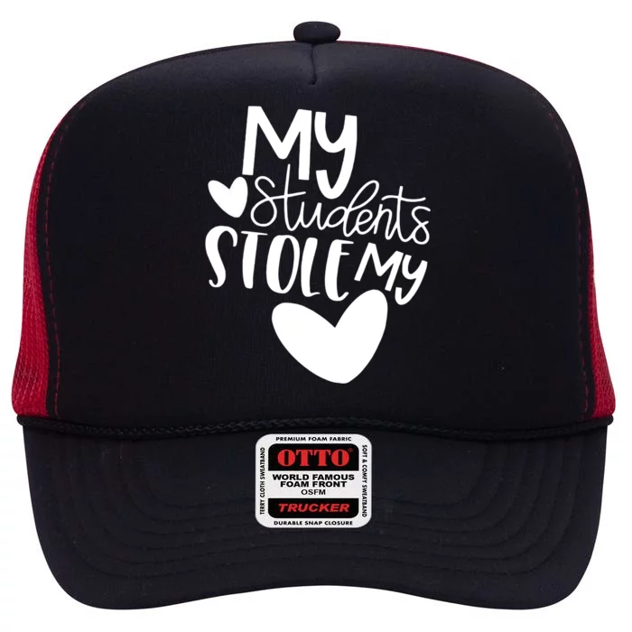 My Students Stole My Heart Valentines Day Gift Teachers Meaningful Gift High Crown Mesh Trucker Hat