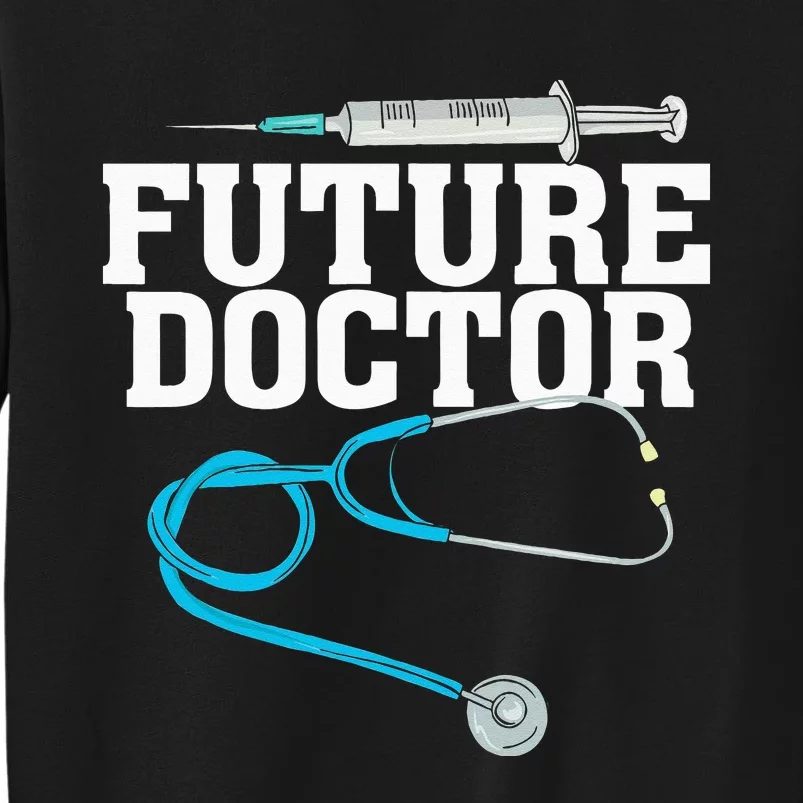 Medical School Student Funny Future Doctor in Training Tall Sweatshirt