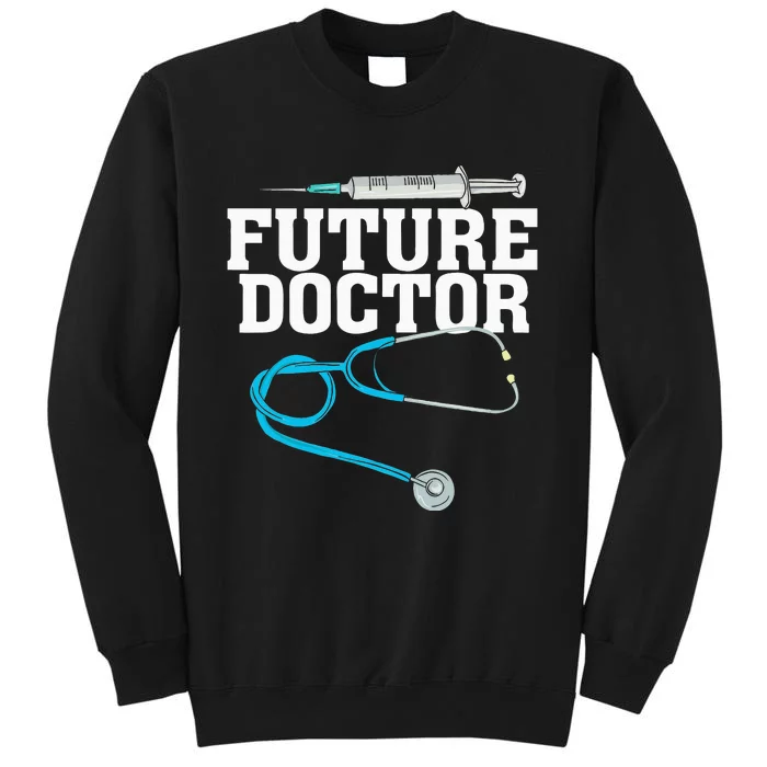 Medical School Student Funny Future Doctor in Training Tall Sweatshirt