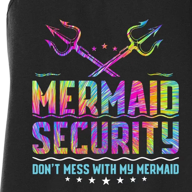 Mermaid SMermaid Security Dont Mess With My Mermaid Dad Fathers Day Women's Racerback Tank