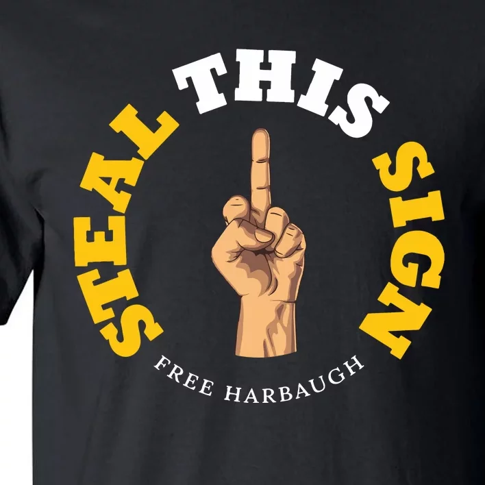 Michigan Sign Stealing Football Fan Go Blue Free Harbaugh Tall T-Shirt