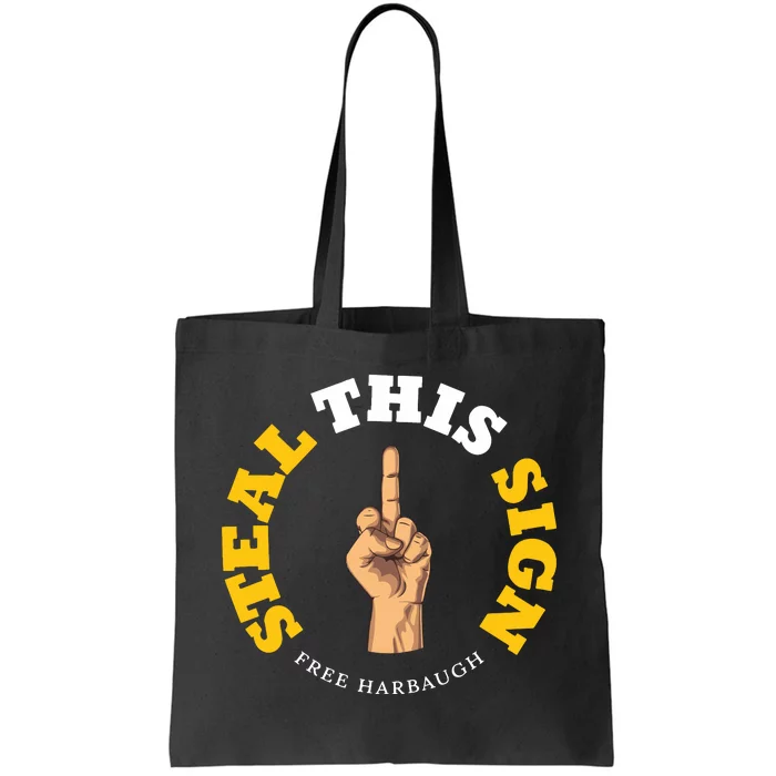 Michigan Sign Stealing Football Fan Go Blue Free Harbaugh Tote Bag