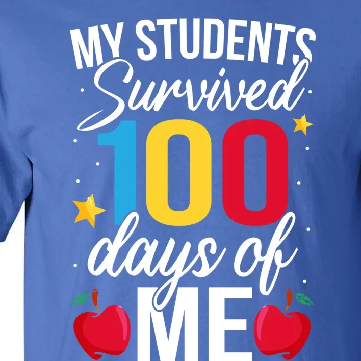 My Students Survived 100 Days Teacher 100th Day Novelty Gift Tall T-Shirt