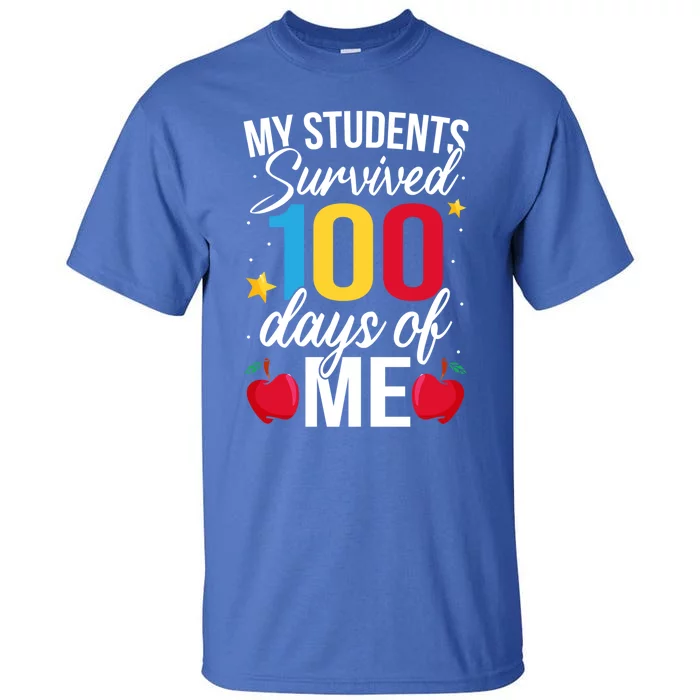 My Students Survived 100 Days Teacher 100th Day Novelty Gift Tall T-Shirt