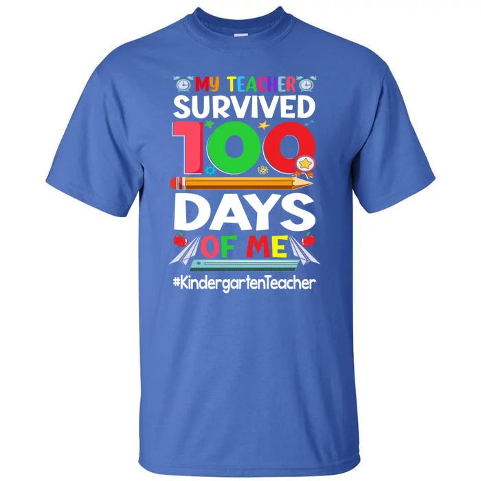 My Students Survived 100 Days Of Me Gift Kindergarten Teacher Cute Gift Tall T-Shirt