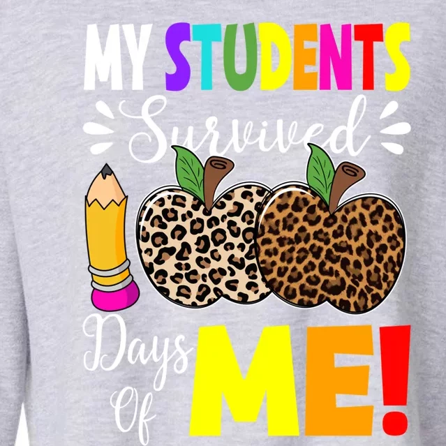 My Students Survived 100 Days Of Me Funny Students Teachers Gift Cropped Pullover Crew