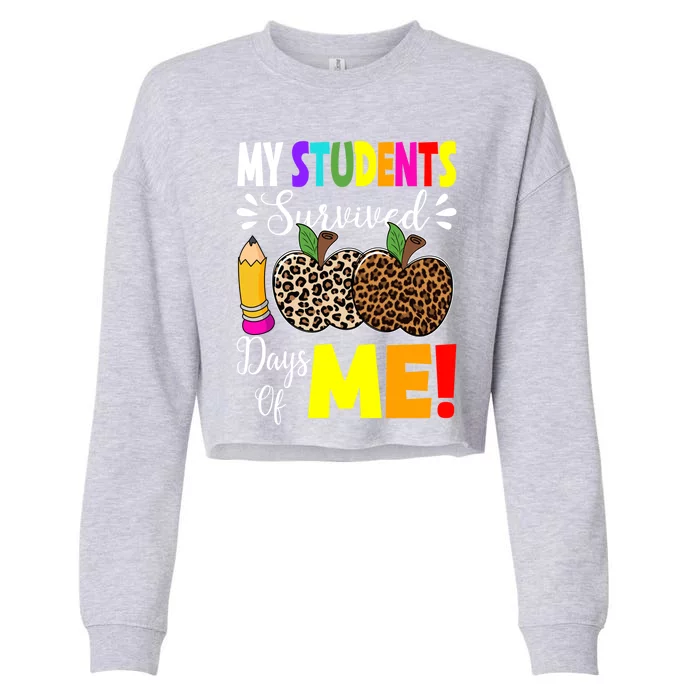 My Students Survived 100 Days Of Me Funny Students Teachers Gift Cropped Pullover Crew