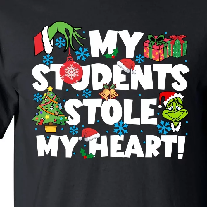 My Students Stole My Heart Funny Grinchmas Merry Christmas Teacher Tall T-Shirt