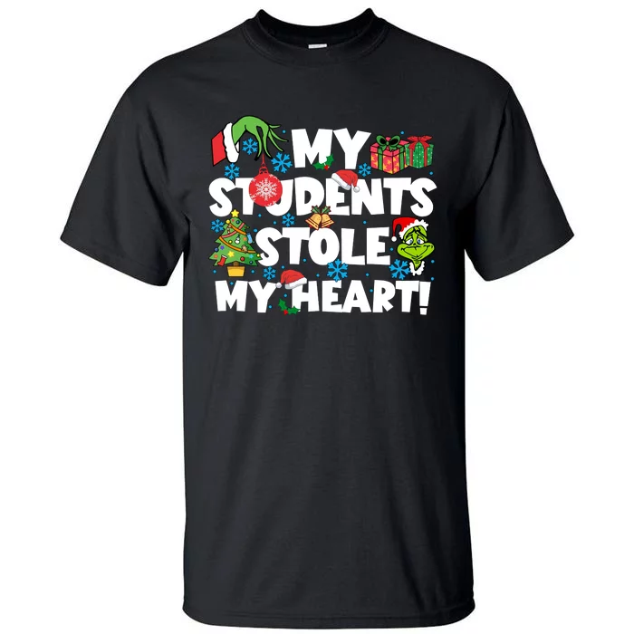 My Students Stole My Heart Funny Grinchmas Merry Christmas Teacher Tall T-Shirt