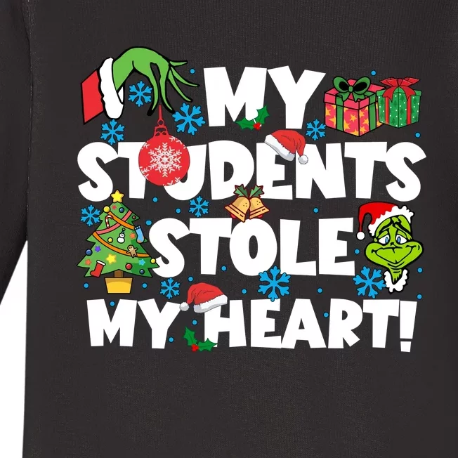 My Students Stole My Heart Funny Grinchmas Merry Christmas Teacher Baby Long Sleeve Bodysuit