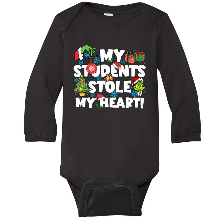 My Students Stole My Heart Funny Grinchmas Merry Christmas Teacher Baby Long Sleeve Bodysuit