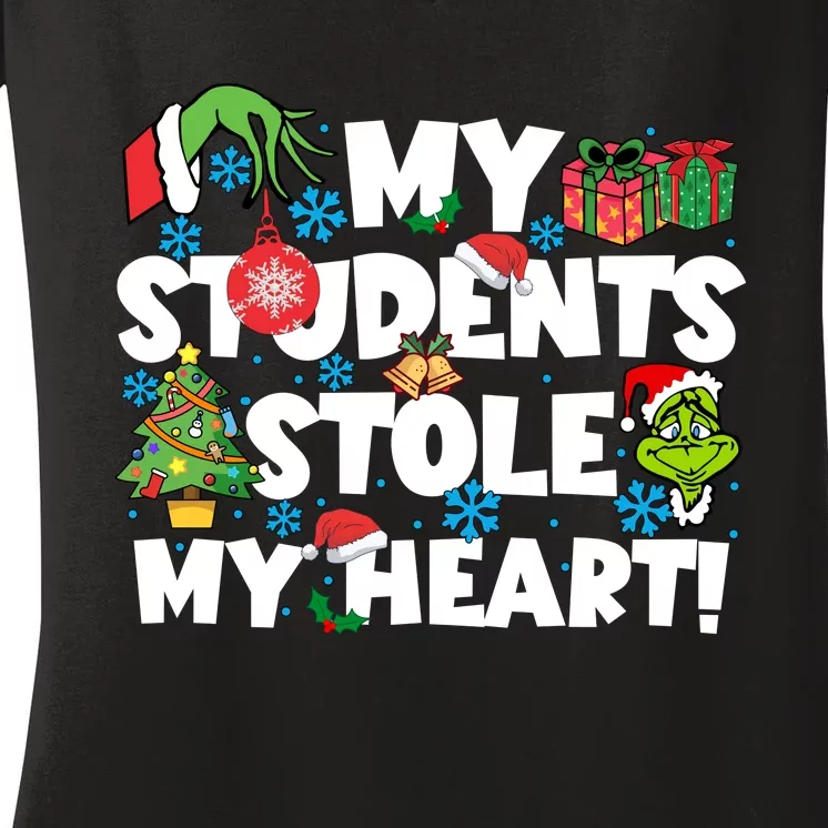 My Students Stole My Heart Funny Grinchmas Merry Christmas Teacher Women's V-Neck T-Shirt