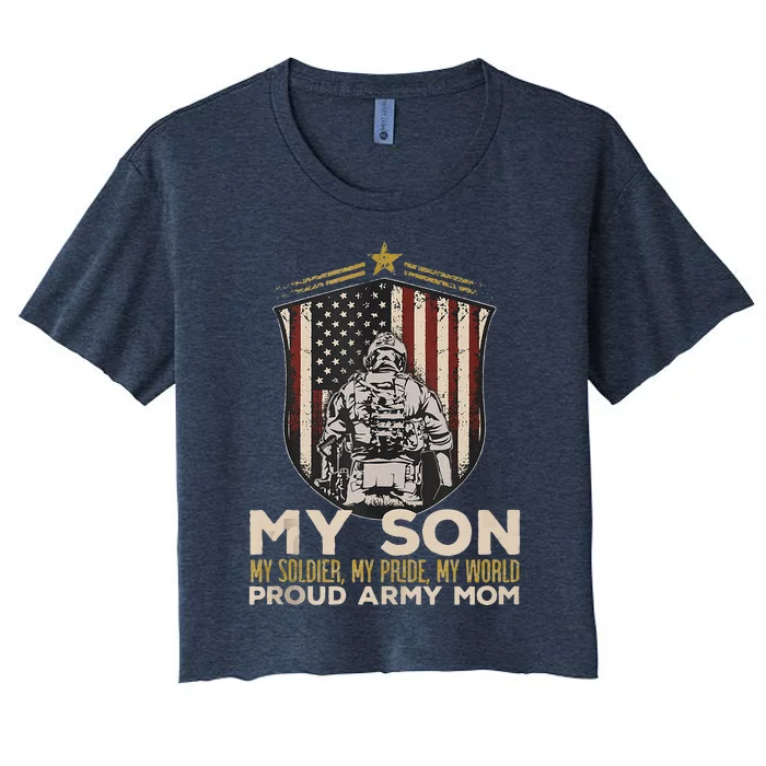 My Son Soldier Pride World Proud Arm.Y Mom Veterans Day Women's Crop Top Tee