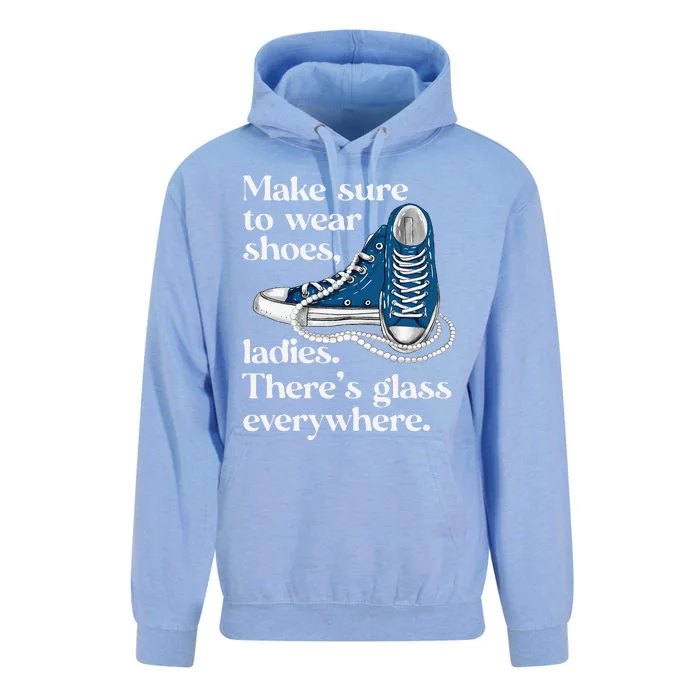 Make Sure To Wear Shoes Ladies ThereS Glass Everywhere Vp Unisex Surf Hoodie