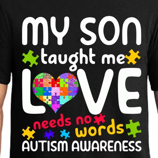 My Son Taught Me Love Needs No Words Autism Support Funny Gift Pajama Set