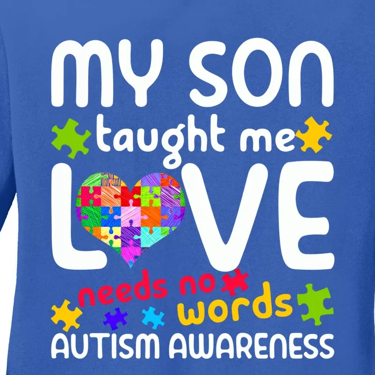 My Son Taught Me Love Needs No Words Autism Support Funny Gift Ladies Long Sleeve Shirt