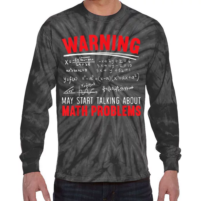 May Start Talking About Math Problems Mathematicians Tie-Dye Long Sleeve Shirt