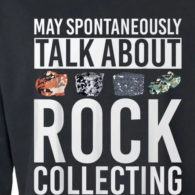 May Spontaneously Talk About Rock Collecting Geology Cropped Pullover Crew