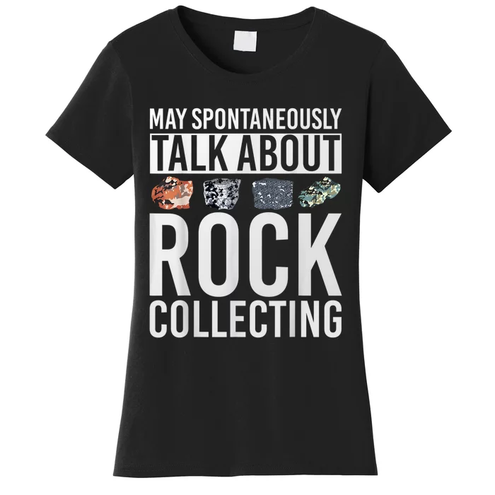 May Spontaneously Talk About Rock Collecting Geology Women's T-Shirt