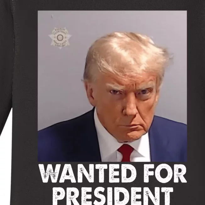 Mug Shot Trump Wanted For President Baby Long Sleeve Bodysuit