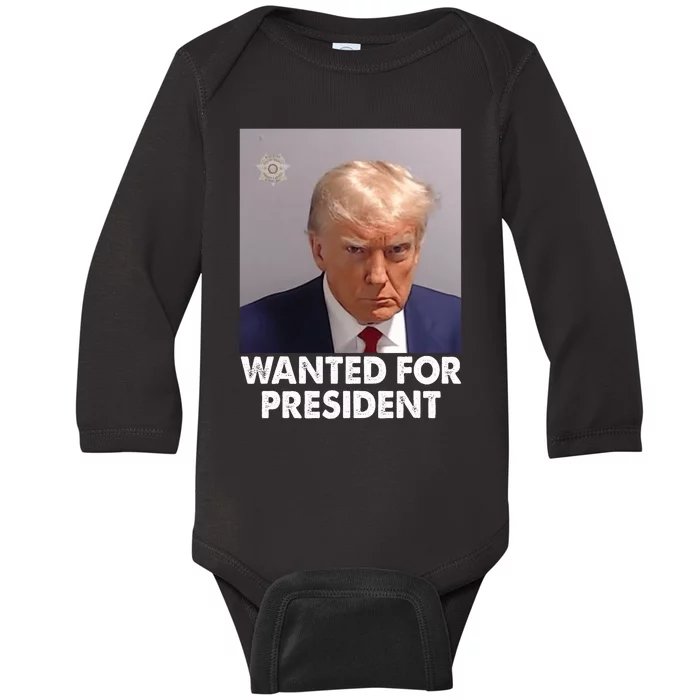 Mug Shot Trump Wanted For President Baby Long Sleeve Bodysuit