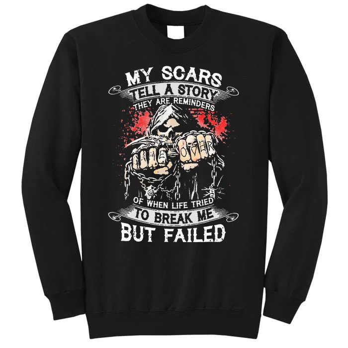 My Scars Tell A Story They Are Reminders Sweatshirt