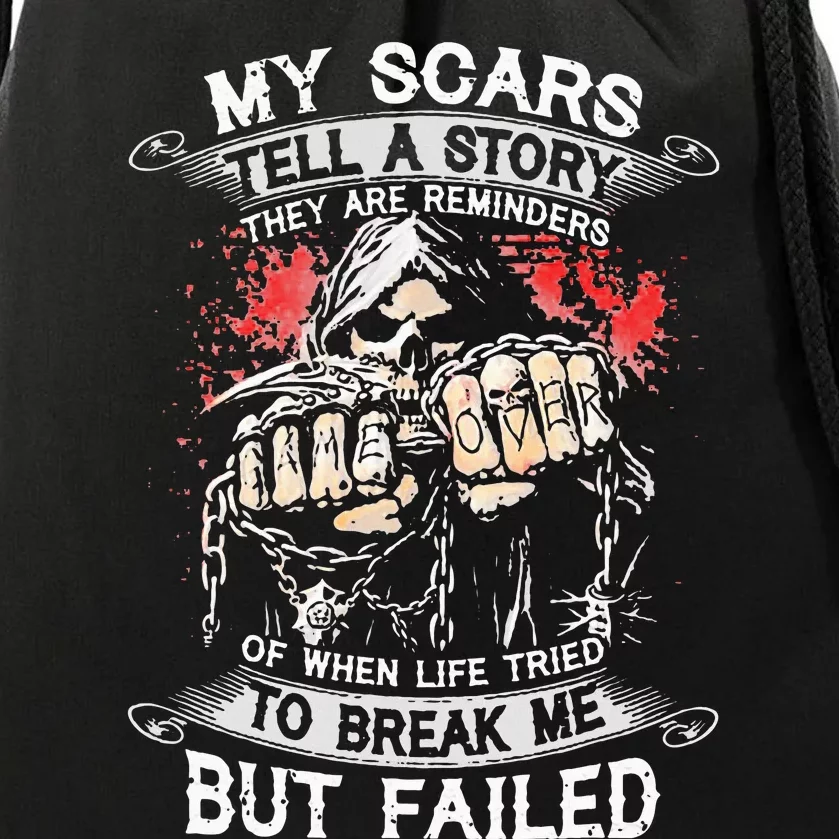 My Scars Tell A Story They Are Reminders Drawstring Bag