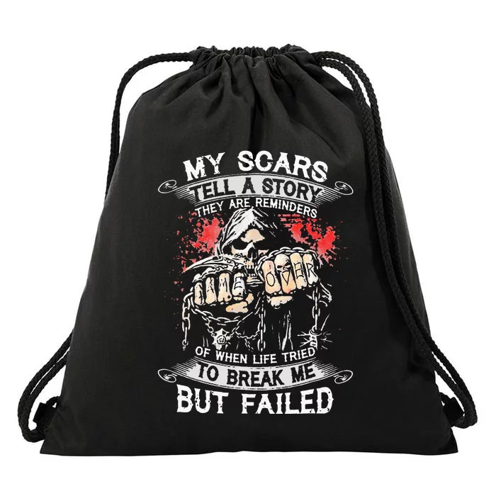 My Scars Tell A Story They Are Reminders Drawstring Bag