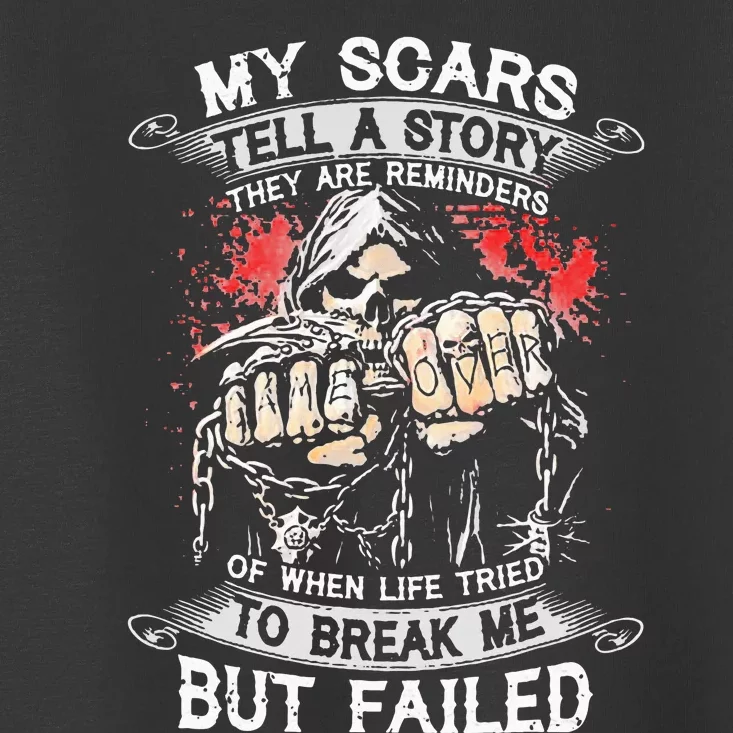 My Scars Tell A Story They Are Reminders Toddler T-Shirt