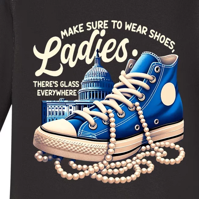 Make Sure To Wear Shoes Ladies Shoes Ladies Kamala Harris Baby Long Sleeve Bodysuit