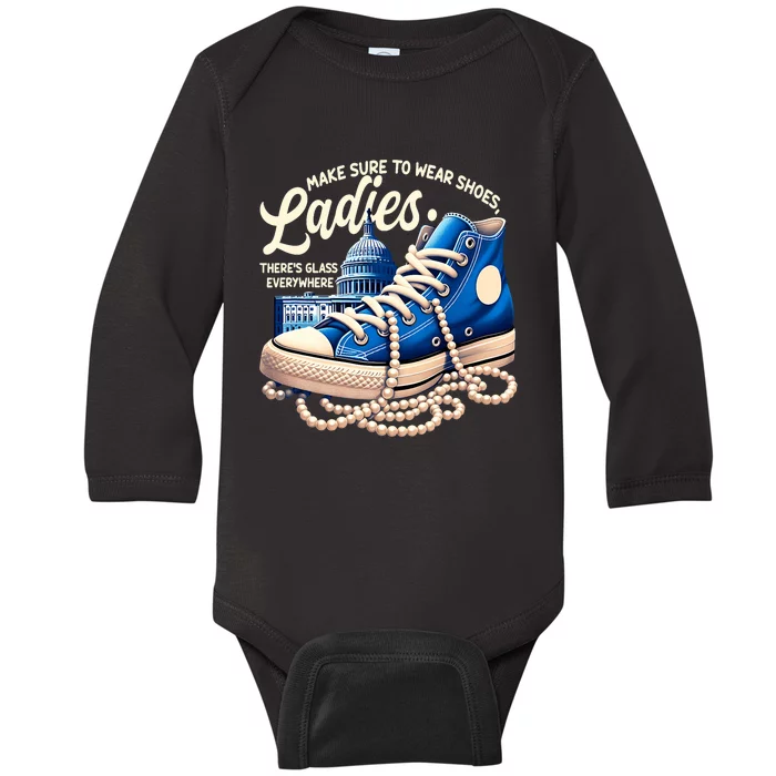 Make Sure To Wear Shoes Ladies Shoes Ladies Kamala Harris Baby Long Sleeve Bodysuit