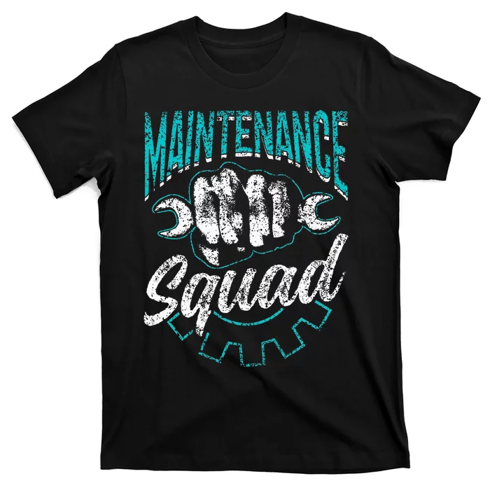 Maintenance Squad Technician Worker Maintenance Man T-Shirt