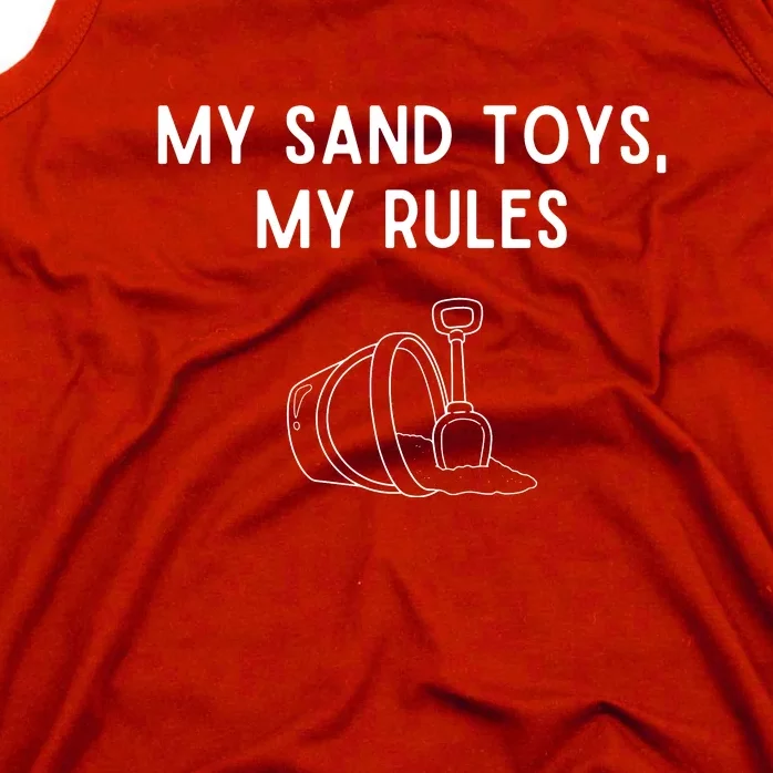 My Sand Toys My Rules Tank Top