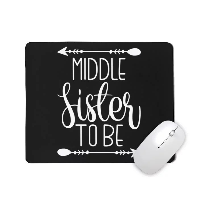 Middle Sister To Be Mousepad