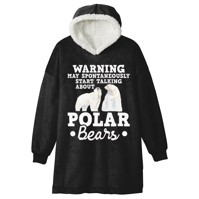 May Start Talking About Polar Bears Zoo Animal Lover Hooded Wearable Blanket