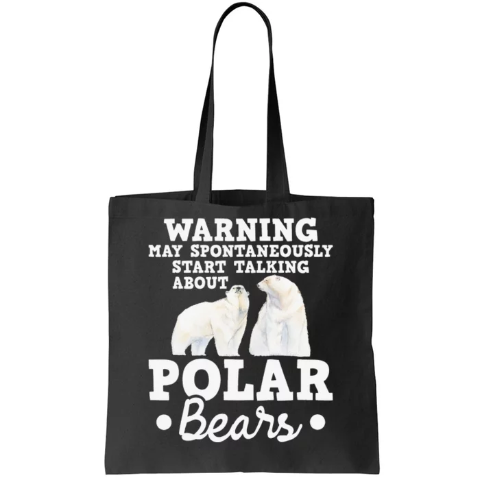 May Start Talking About Polar Bears Zoo Animal Lover Tote Bag