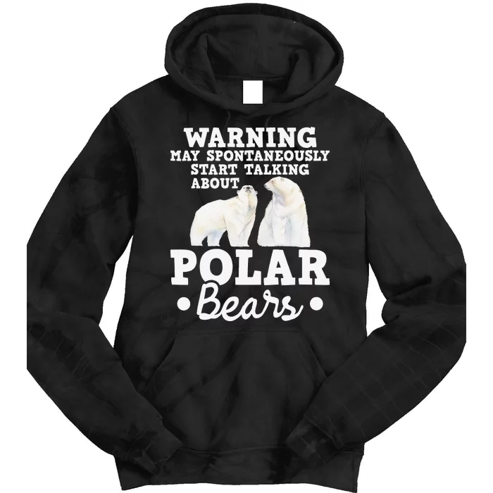 May Start Talking About Polar Bears Zoo Animal Lover Tie Dye Hoodie