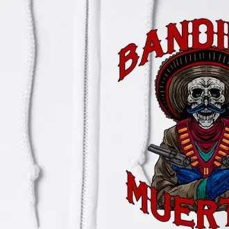 Mexican Skull Tequila Bandito Cool Skeleton Charro Gift Idea Full Zip Hoodie