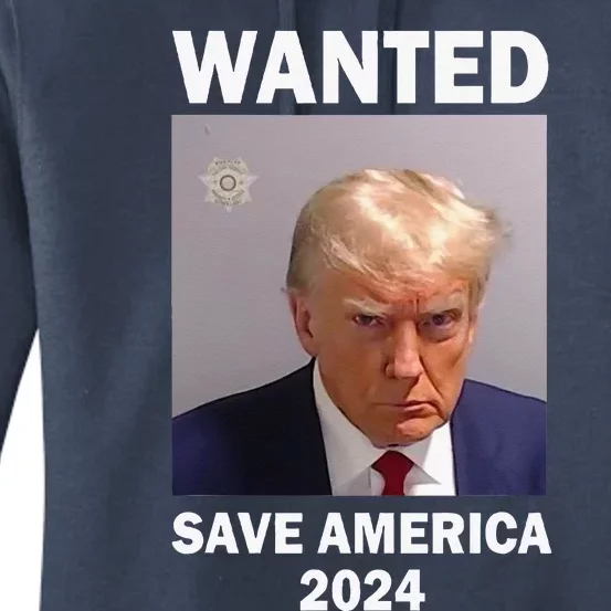 Mug Shot Trump Wanted Save America 2024 Women's Pullover Hoodie