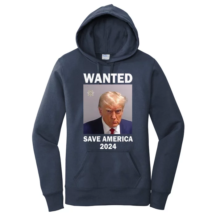 Mug Shot Trump Wanted Save America 2024 Women's Pullover Hoodie