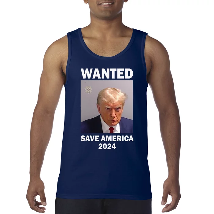 Mug Shot Trump Wanted Save America 2024 Tank Top