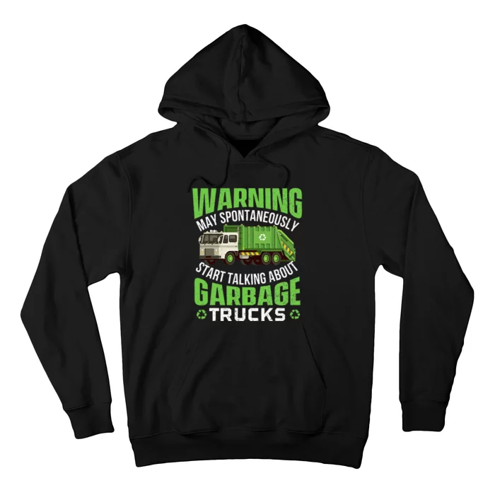 May Start Talking About Garbage Trucks Hoodie