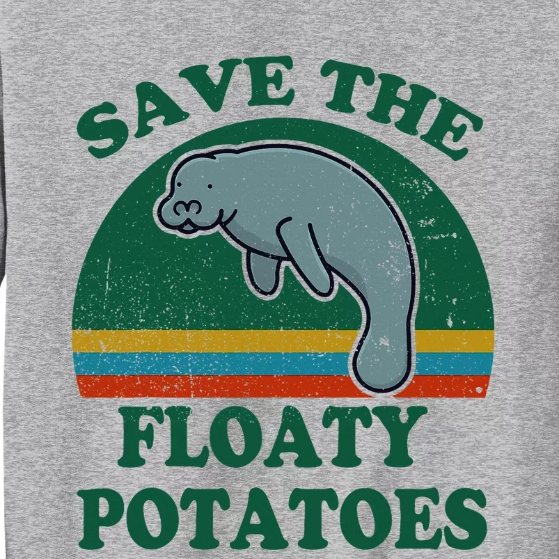 Manatee Save The Floaty Potatoes Funny Chubby Mermaid Tall Sweatshirt