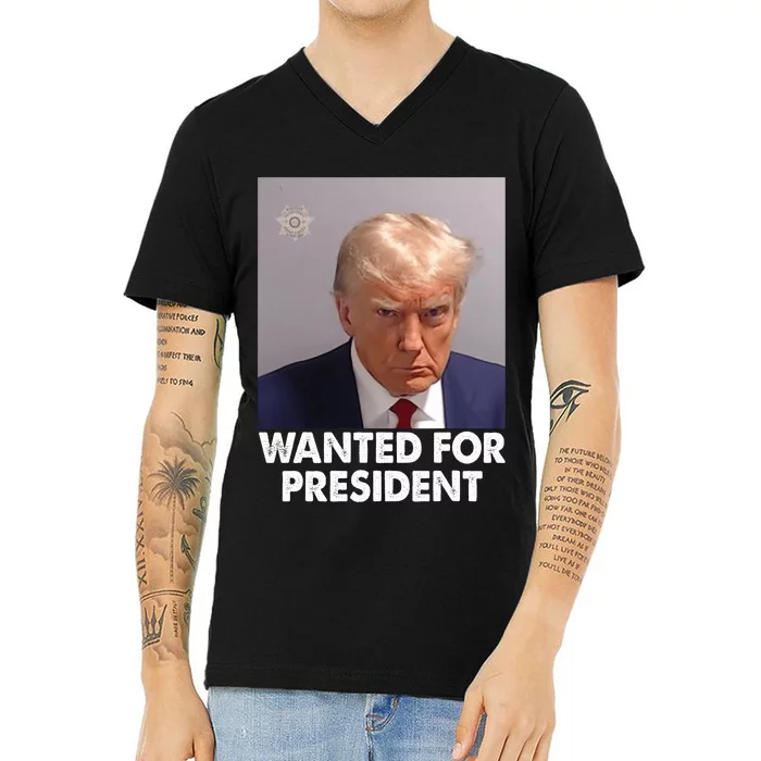 Mug Shot Trump Wanted For President V-Neck T-Shirt